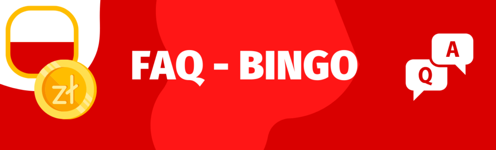 FAQ - przeczytaj odpowiedzi na najczęściej zadawane pytania o bingo jego zasady