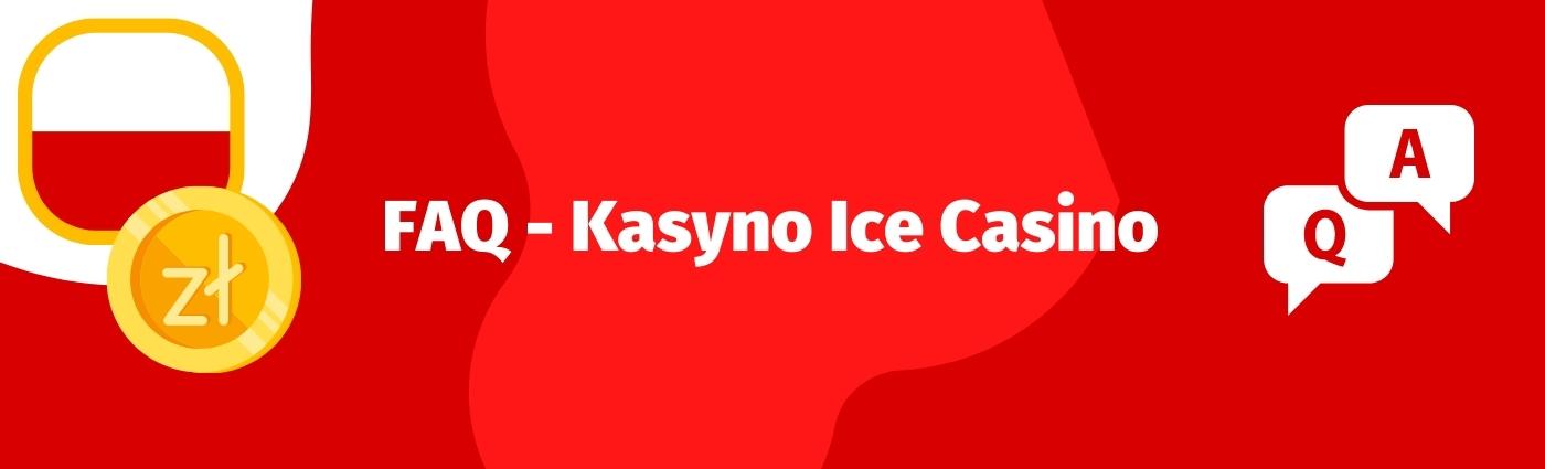 FAQ Kasyno Ice Casino